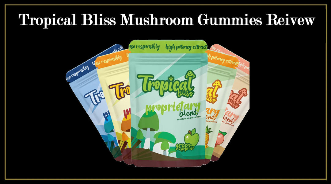 Tropical Bliss Mushroom Gummies Review